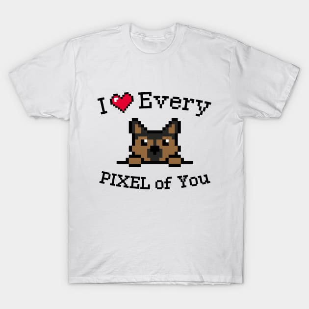 I love every Pixel of You / Inspirational quote T-Shirt by Yurko_shop